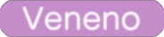 Veneno