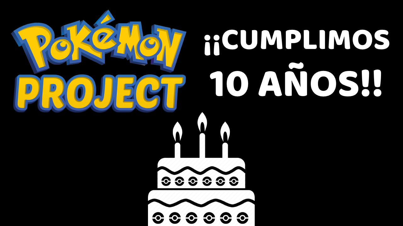 ¡Pokémon Project celebra su 10º Aniversario!